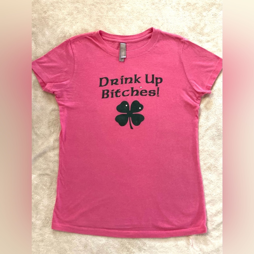‘Drink Up Bitches’ Juniors Tee (M)